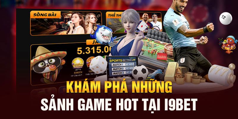 Khám phá top sảnh game bài I9BET hot nhất 2024