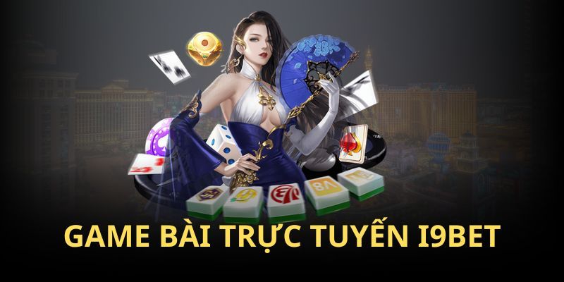 Giới thiệu về siêu phẩm game bài hấp dẫn tại I9BET